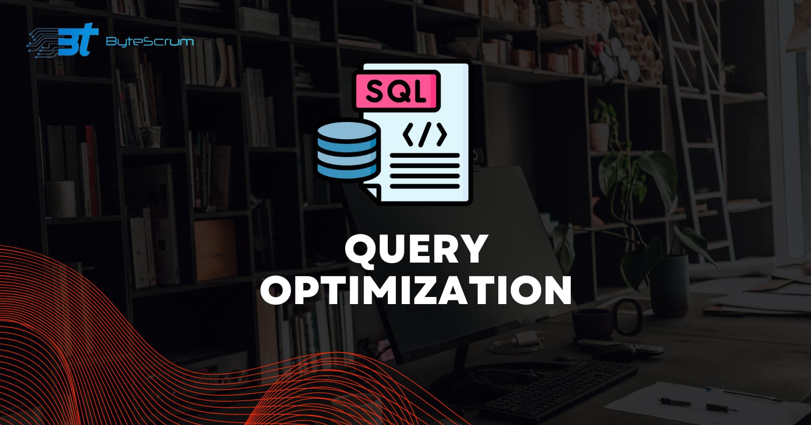 Optimizing SQL Queries for Performance: A Comprehensive Guide