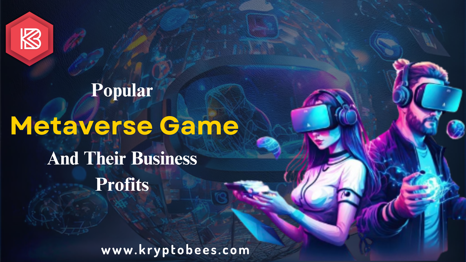 Popular Metaverse Games And Their Business Profits