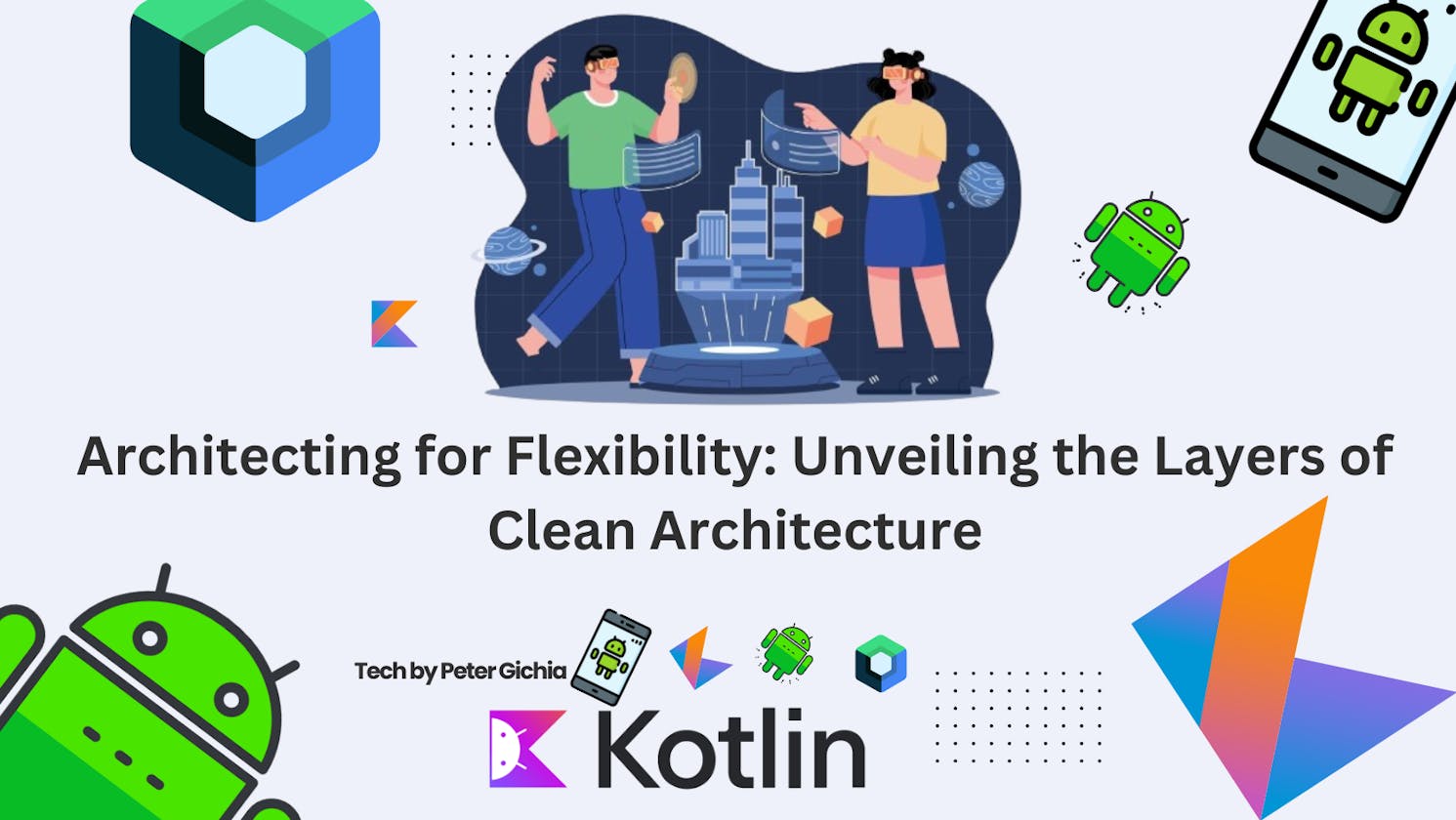 Architecting for Flexibility: Unveiling the Layers of Clean Architecture - Part 2