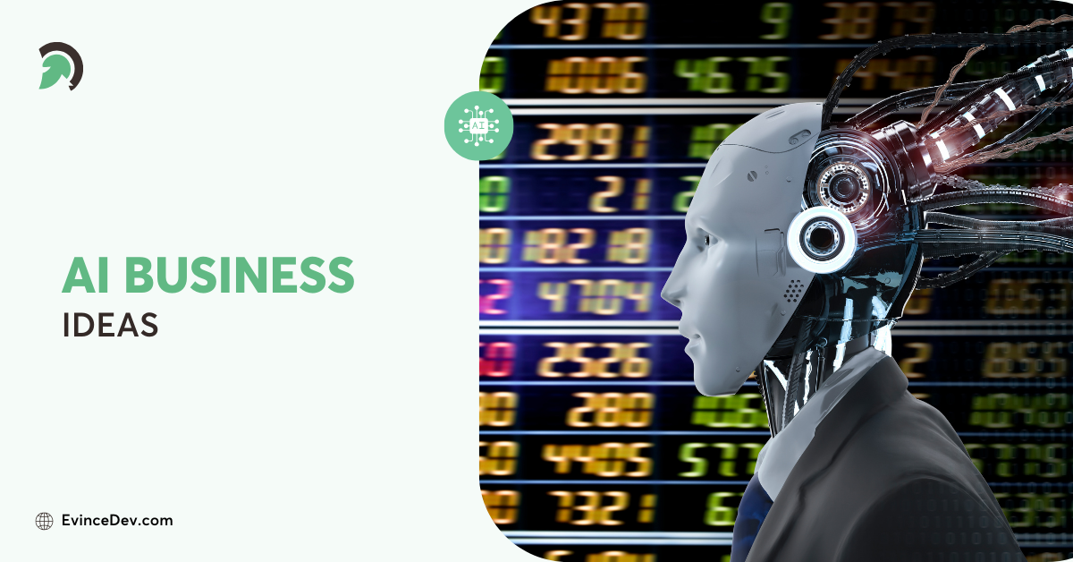 From Vision To Reality: Top 12 AI-Based Business Ideas For Success