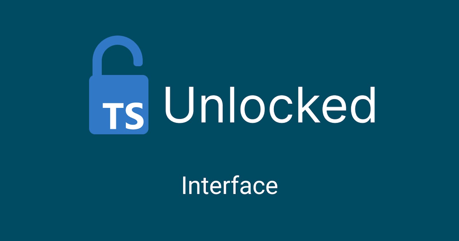 TypeScript Unlocked: Interfaces