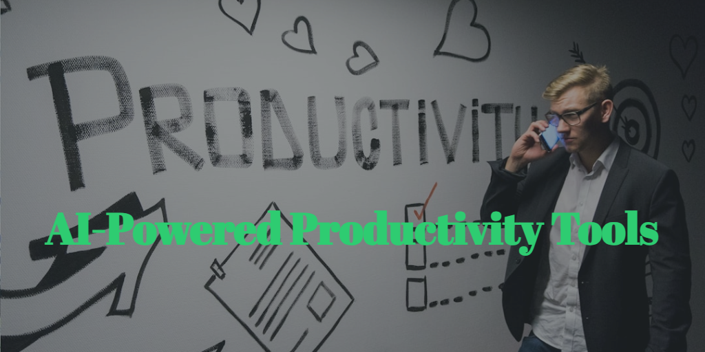 Ways to Automate Your Work with AI-Powered Productivity Tools
