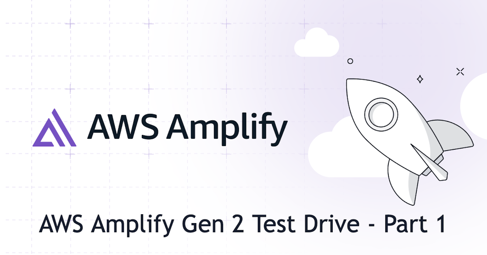 AWS Amplify Gen 2 Test Drive - Part 1