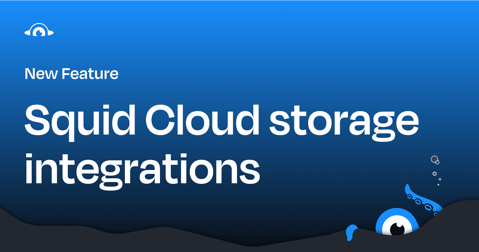 New Feature: Squid Cloud storage integrations