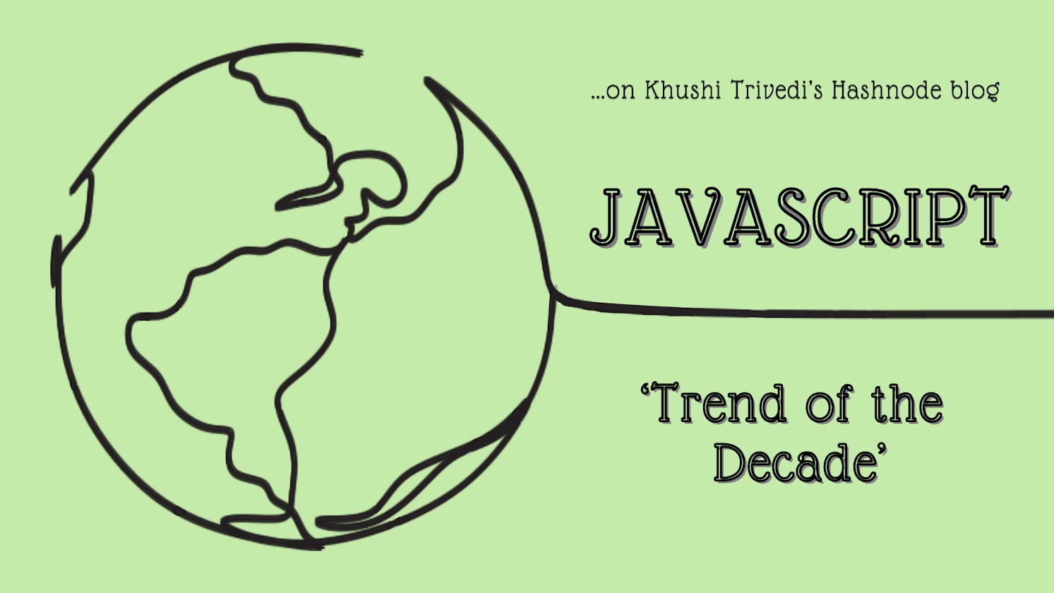 JavaScript : Trend of the decade