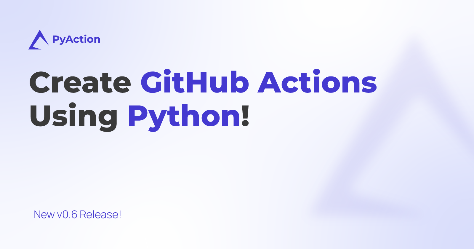 PyAction - Create GitHub Actions Using Python!