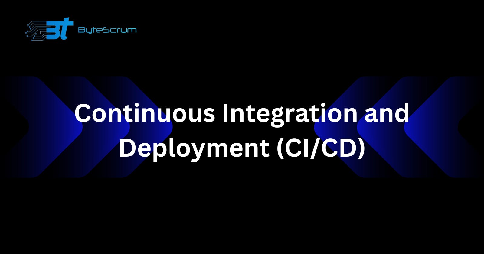 Implementing Continuous Integration and Deployment (CI/CD): Examples and Best Practices