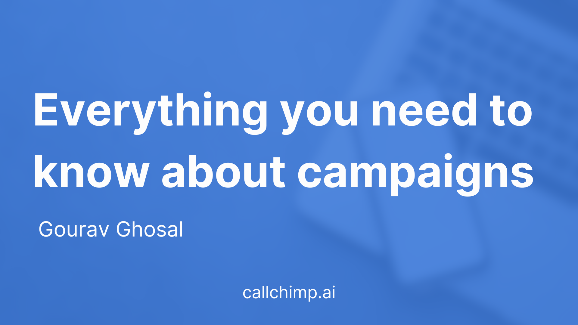 Everything You Need to Know About Campaigns