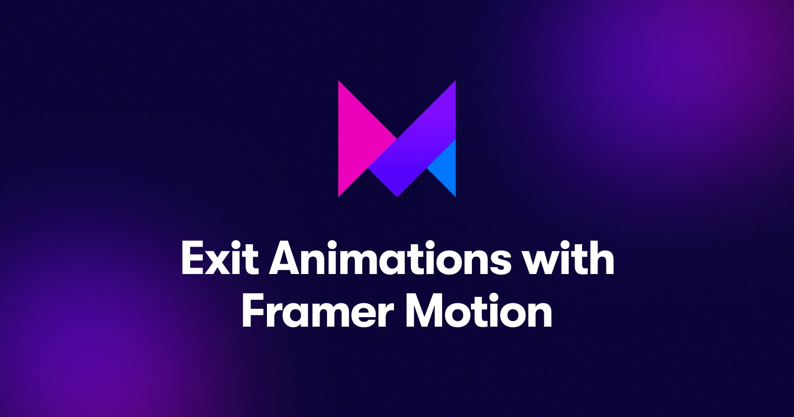 How to create exit animations with Framer Motion