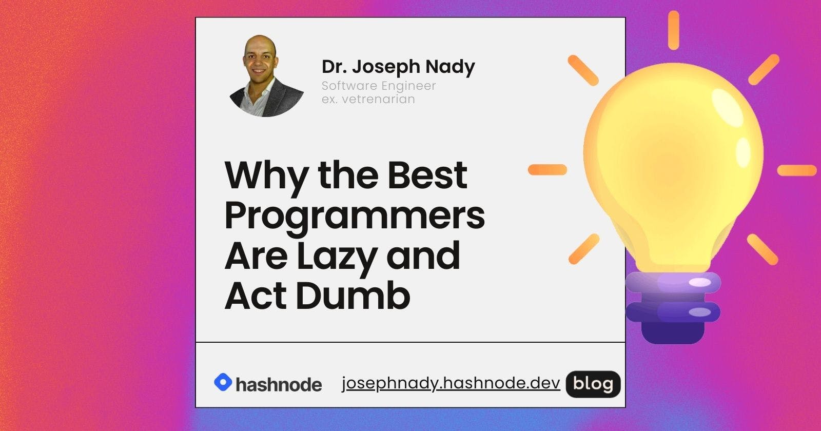 Why the Best Programmers Are Lazy and Act Dumb 🧠🤔