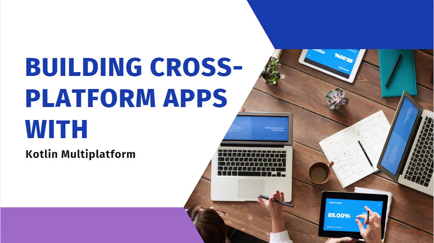 Building Cross-Platform Apps with Kotlin Multiplatform Mobile (KMM)