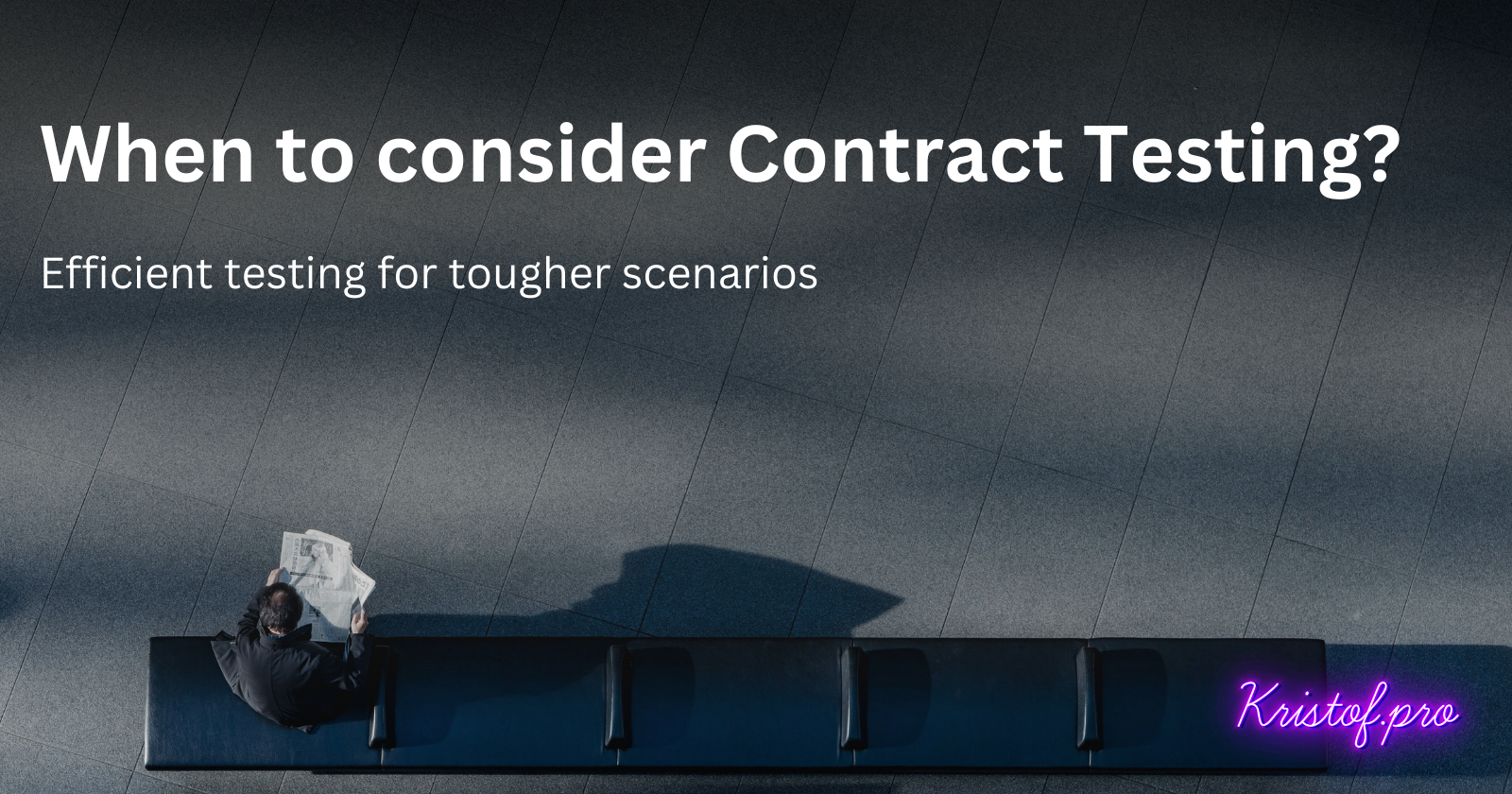 When to consider Contract Testing?