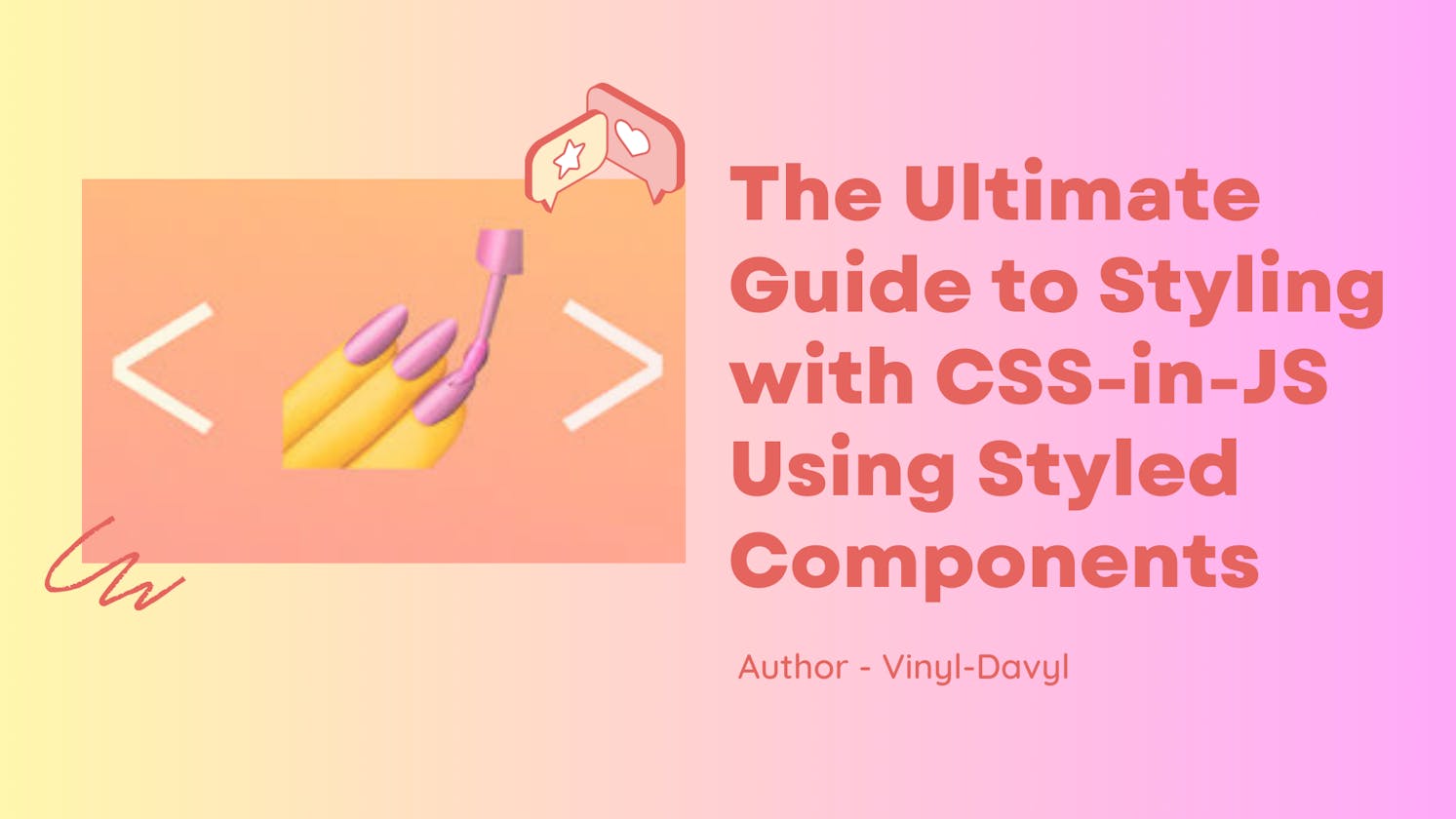 The Ultimate Guide to Styling with CSS-in-JS Using Styled Components