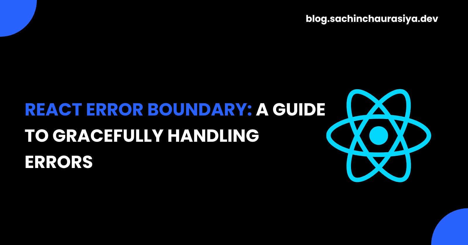 React Error Boundary: A Guide to Gracefully Handling Errors