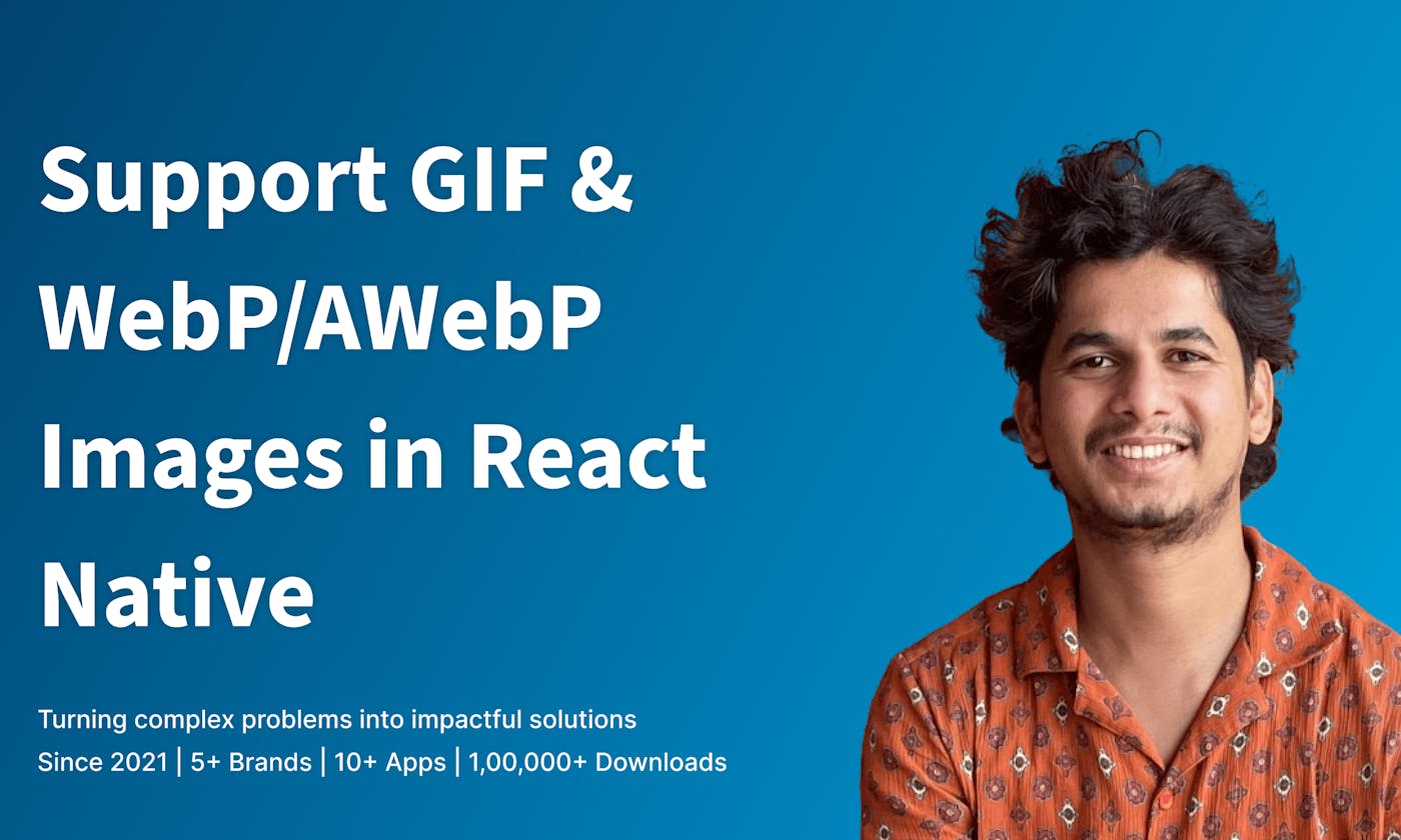 Support GIF & WebP/AWebP Images in React Native