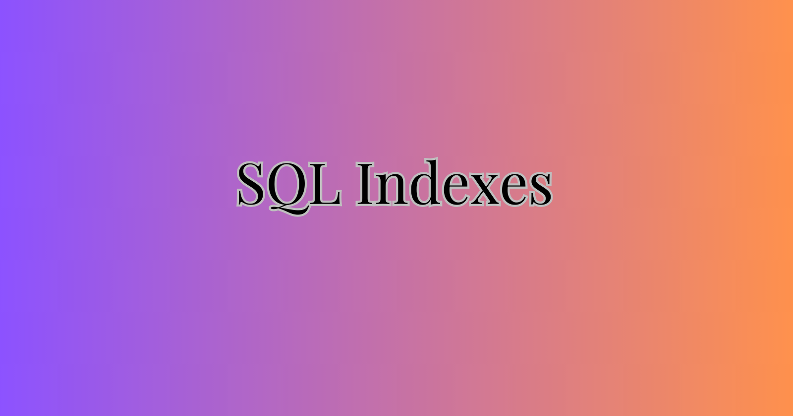 SQL Indexes