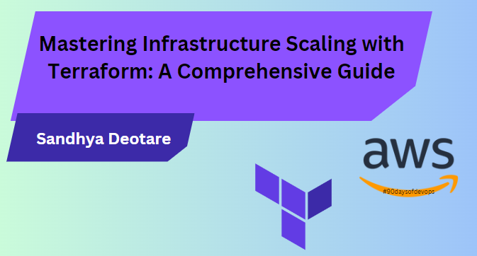 Mastering Infrastructure Scaling with Terraform: A Comprehensive Guide