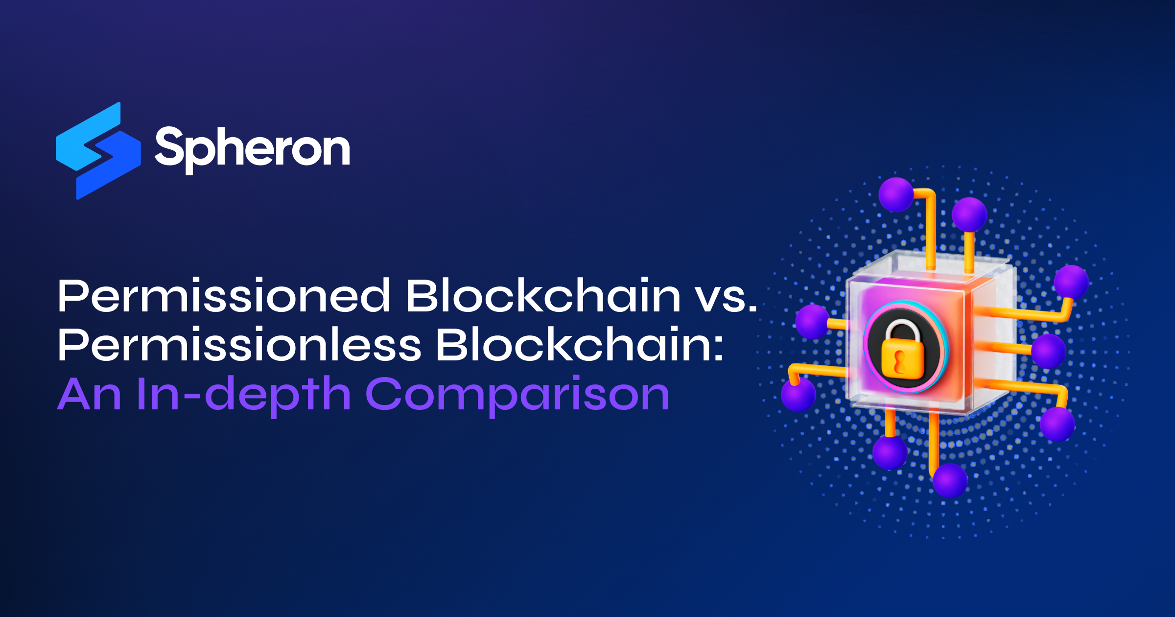 Permissioned Blockchain Vs. Permissionless Blockchain: An In-depth Com