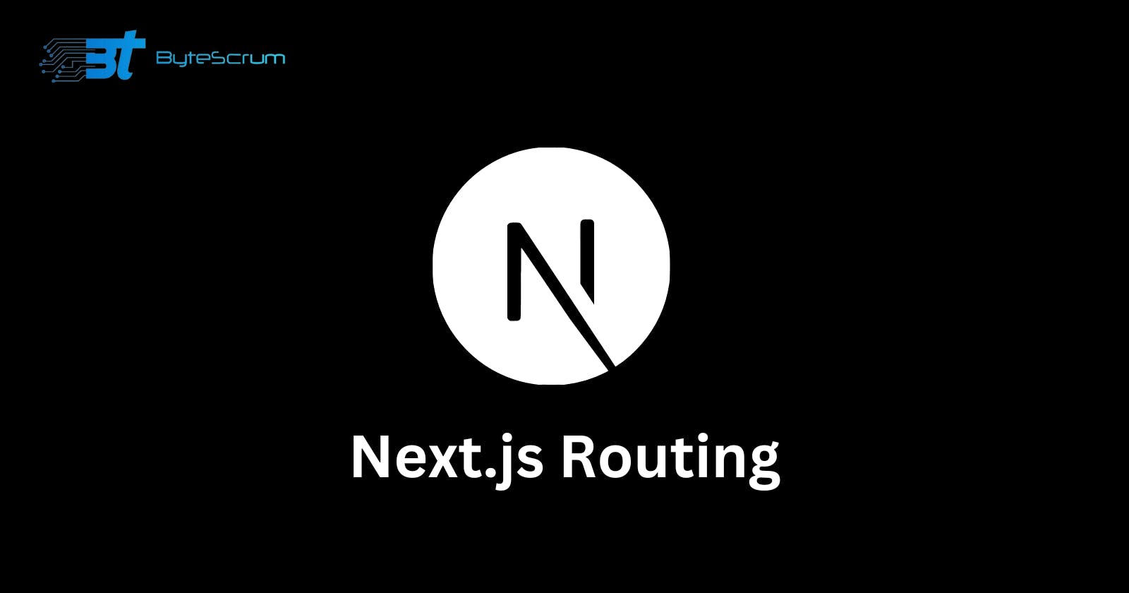 Demystifying Routing in Next.js: A Comprehensive Guide