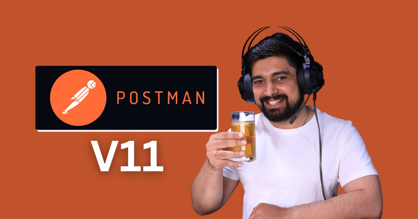 Postman changes that every developer should know V11