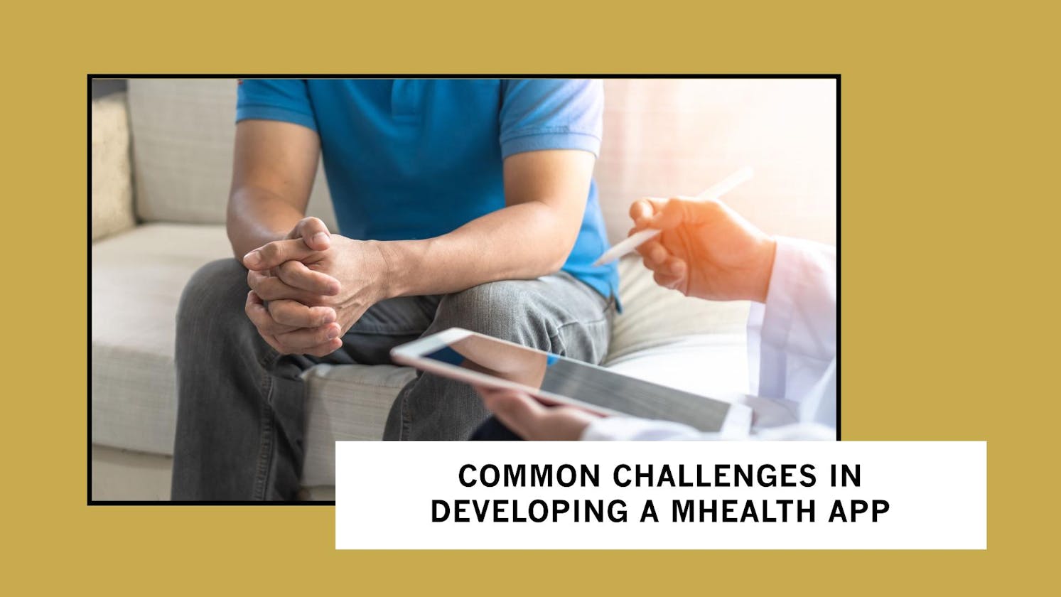 Common challenges in developing a mhealth app