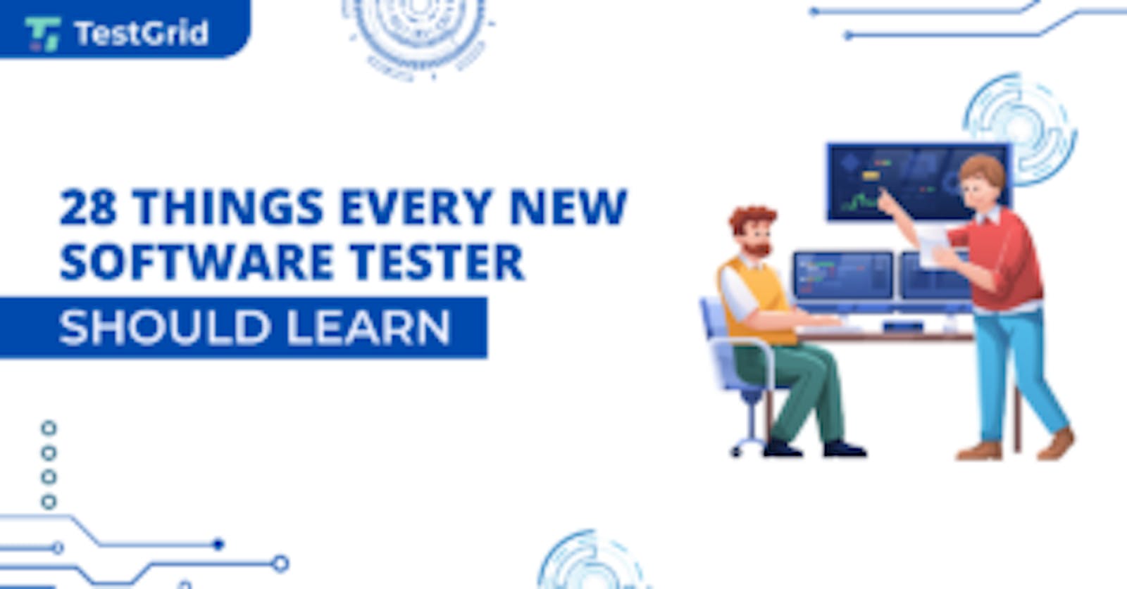28 Things Every New Software Tester Should Learn