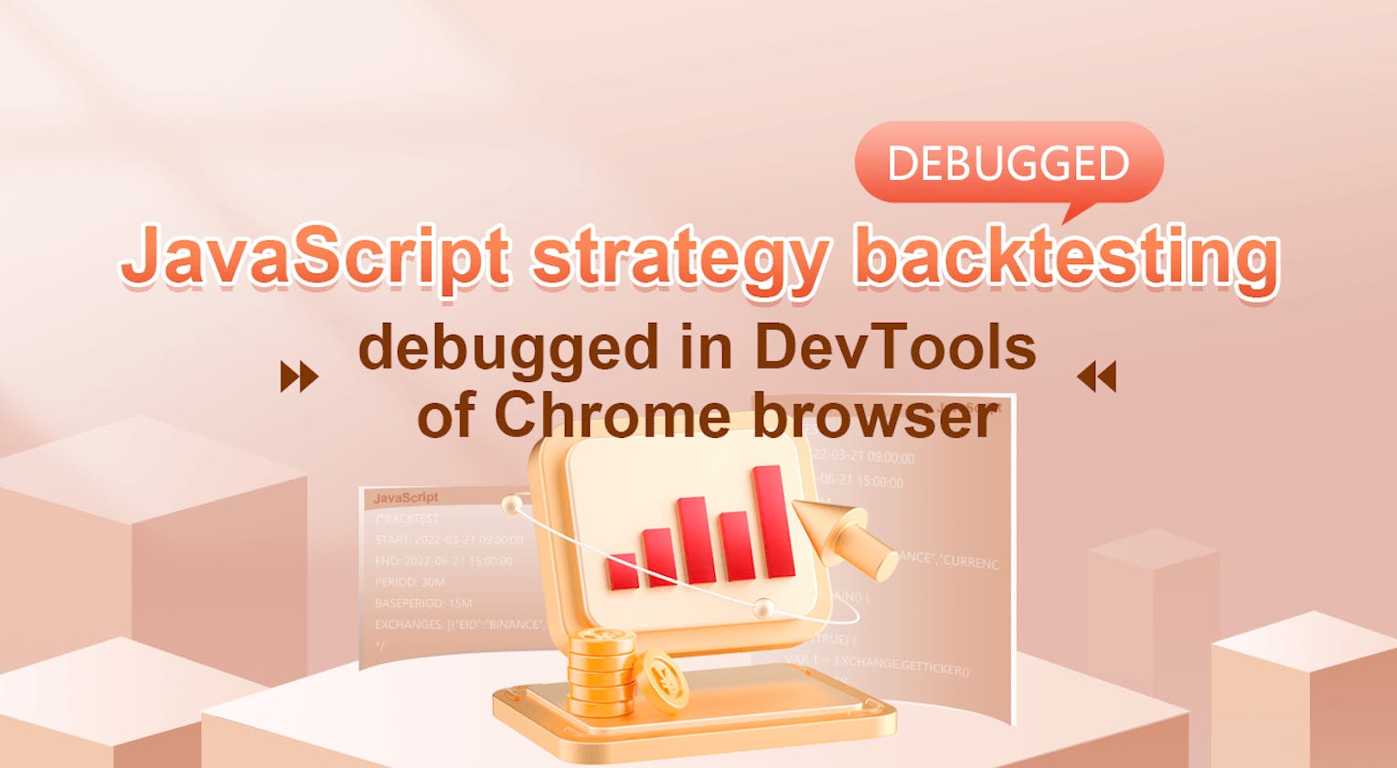 JavaScript strategy backtesting is debugged in DevTools or Chrome browser
