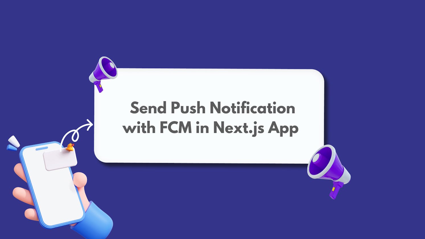 Next-Level Engagement: Push Notifications with Next.js and FCM
