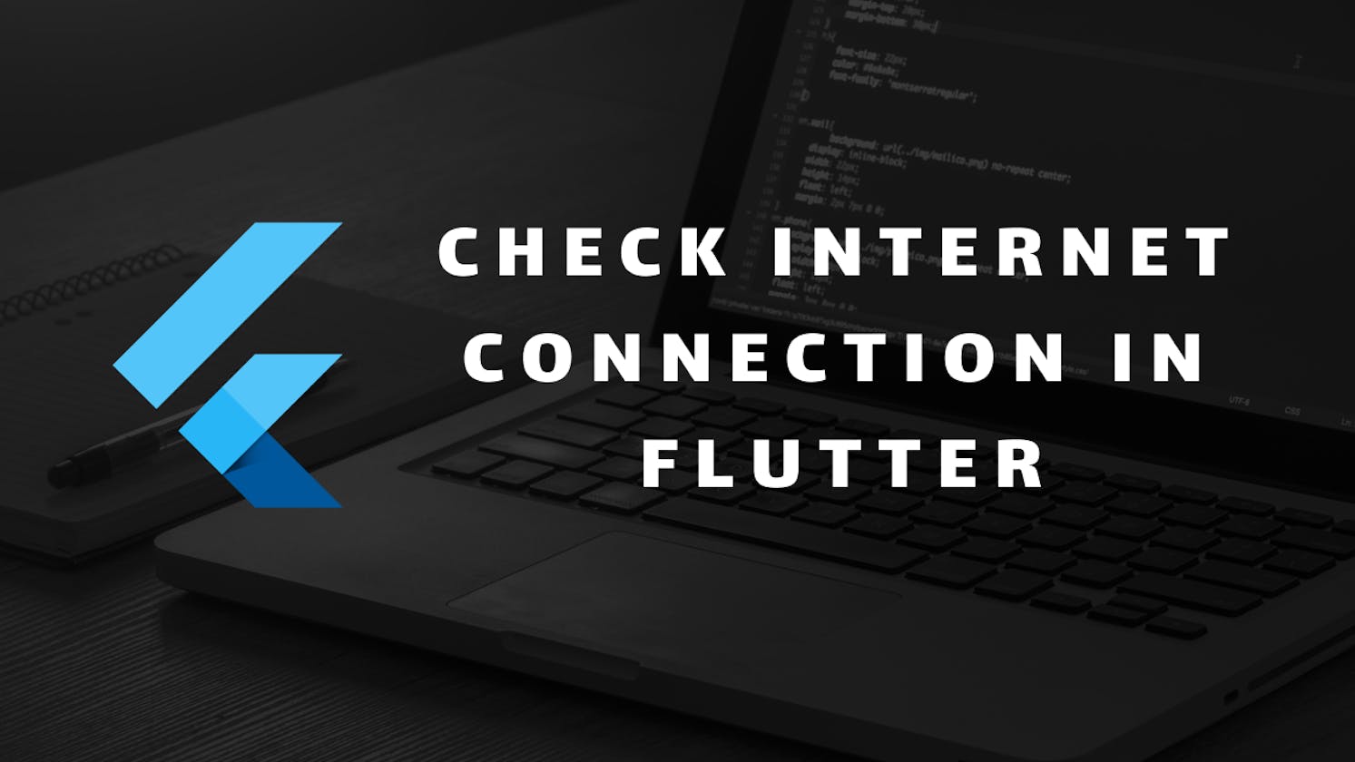 #4 My Learnings: Checking Internet Connectivity of Device inside Flutter Application...