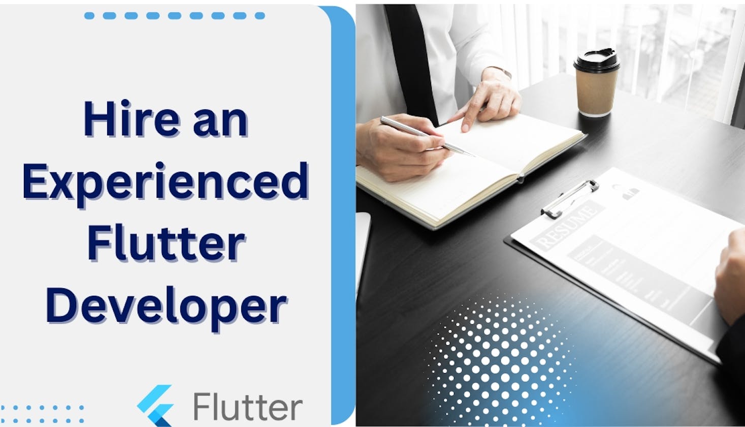 How to Hire An Experienced Flutter Developer