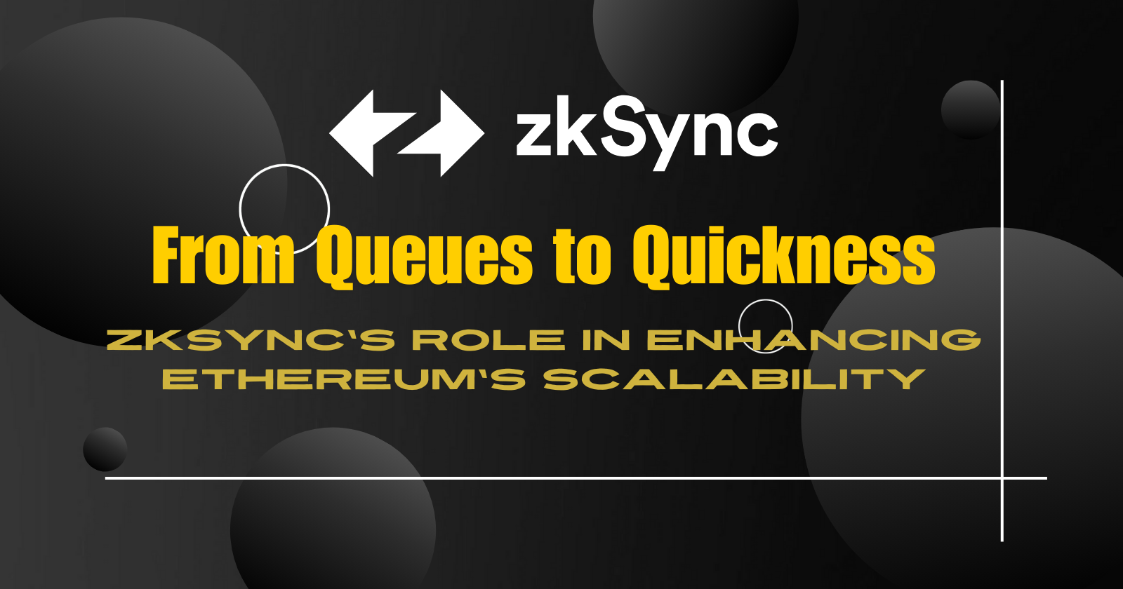 From Queues to Quickness: zkSync's Role in Enhancing Ethereum's Scalability