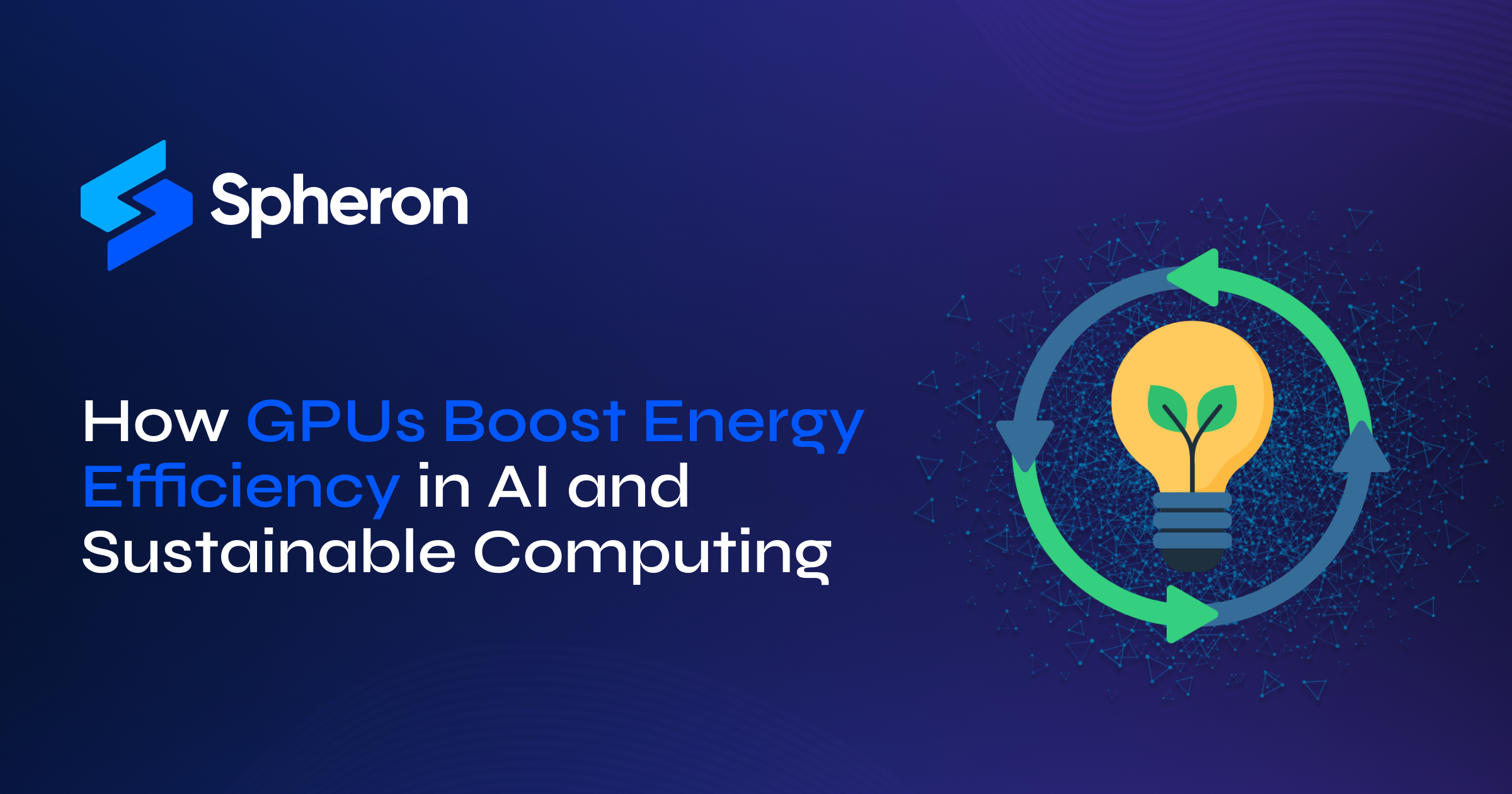 How GPUs Boost Energy Efficiency in AI and Sustainable Computing