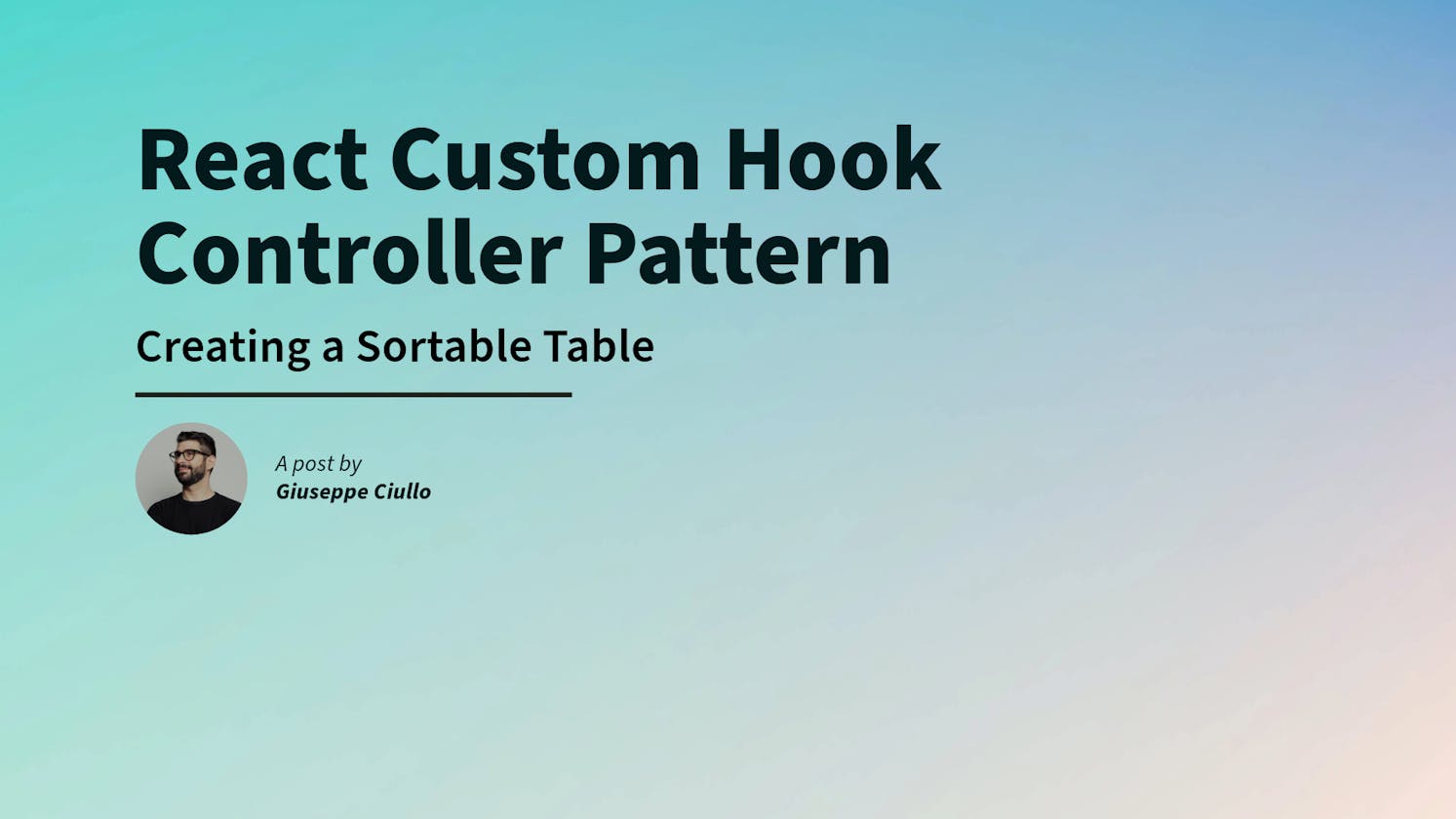 React Custom Hook Controller Pattern: Creating a Sortable Table
