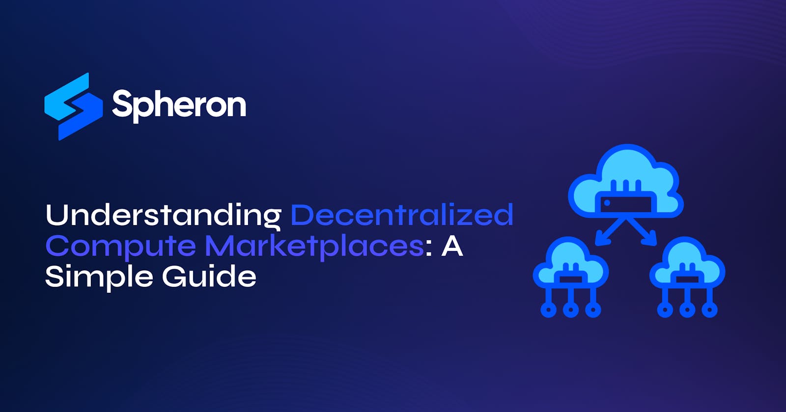 Understanding Decentralized Compute Marketplace: A Simple Guide