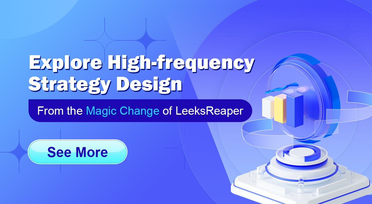 Explore High-frequency Strategy Design from the Magic Change of LeeksReaper