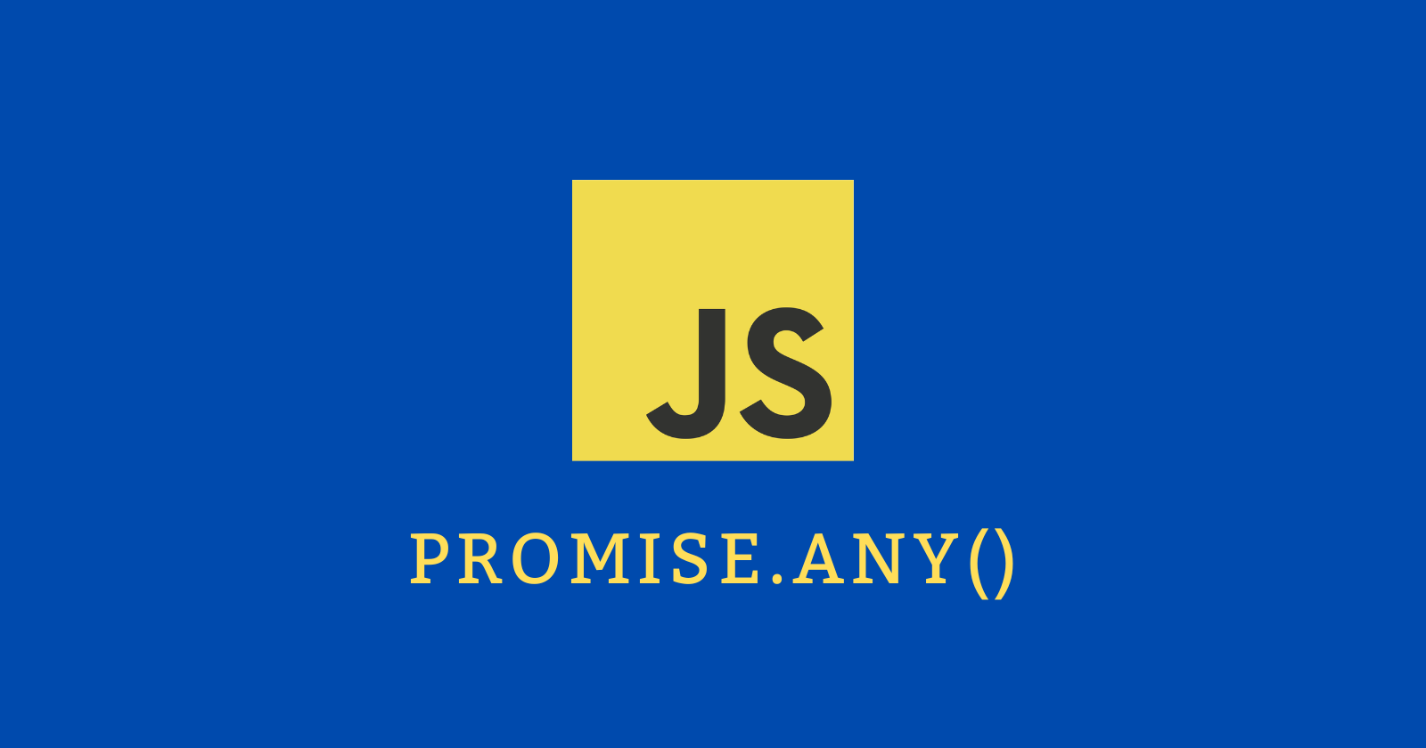 Understanding Promise.any() in JavaScript