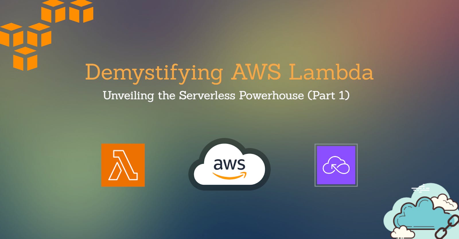 Demystifying AWS Lambda: Unveiling the Serverless Powerhouse (Part 1)