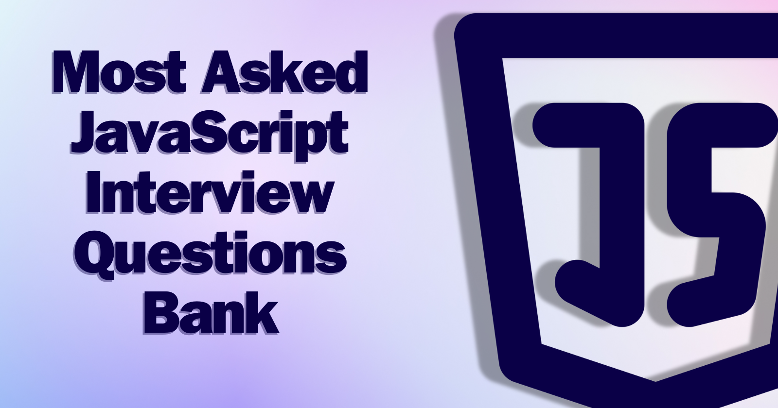 Most Asked JavaScript Interview Questions