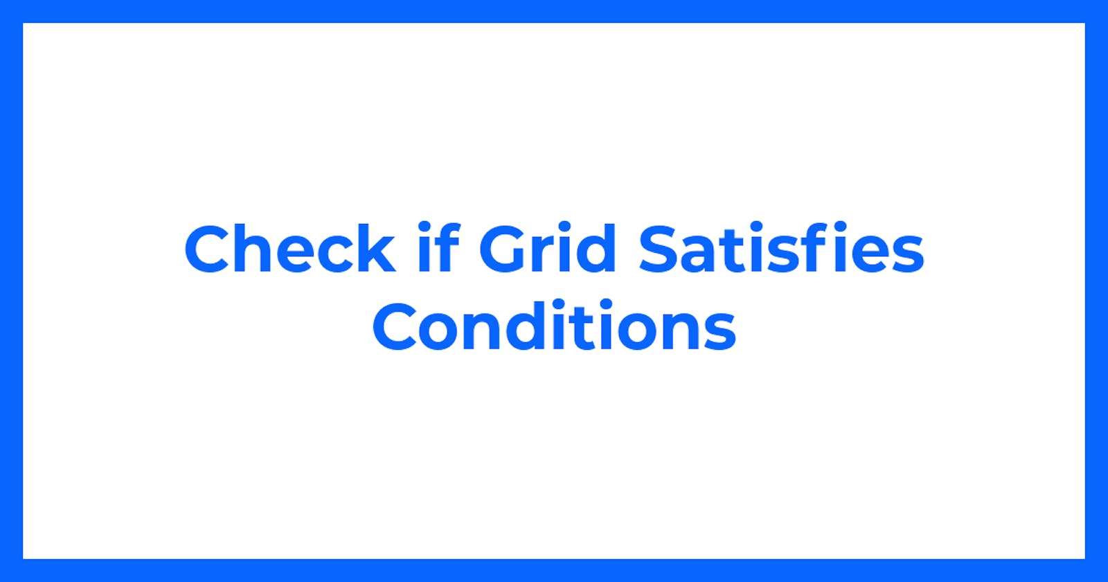 Check if Grid Satisfies Conditions