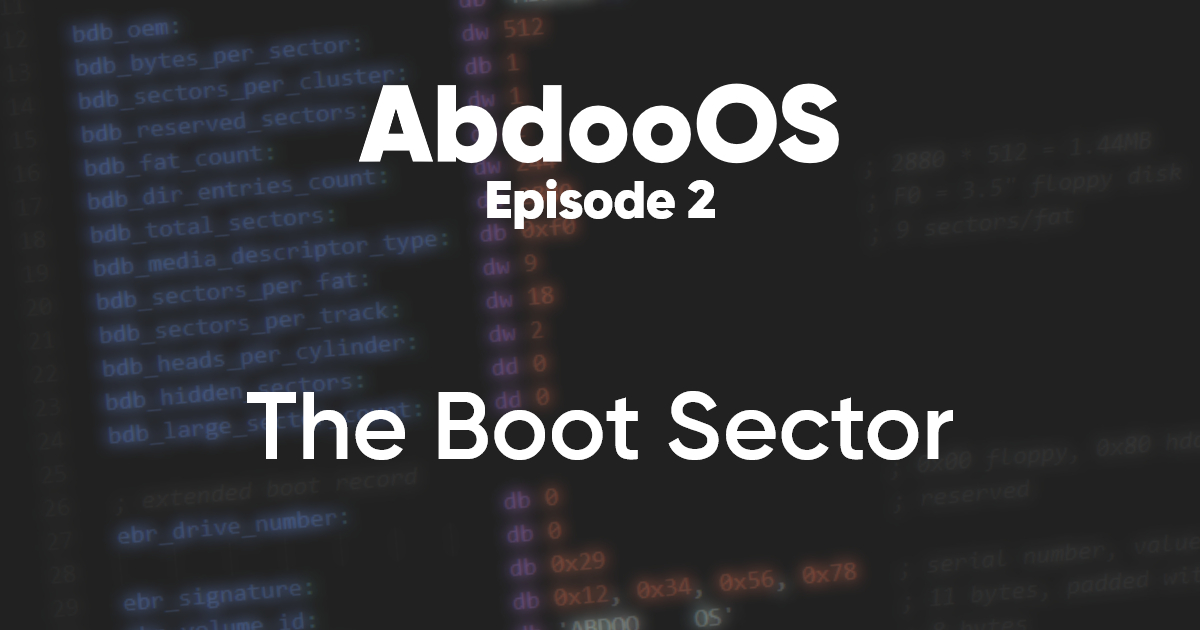 AbdooOS - Episode 2: The Boot Sector