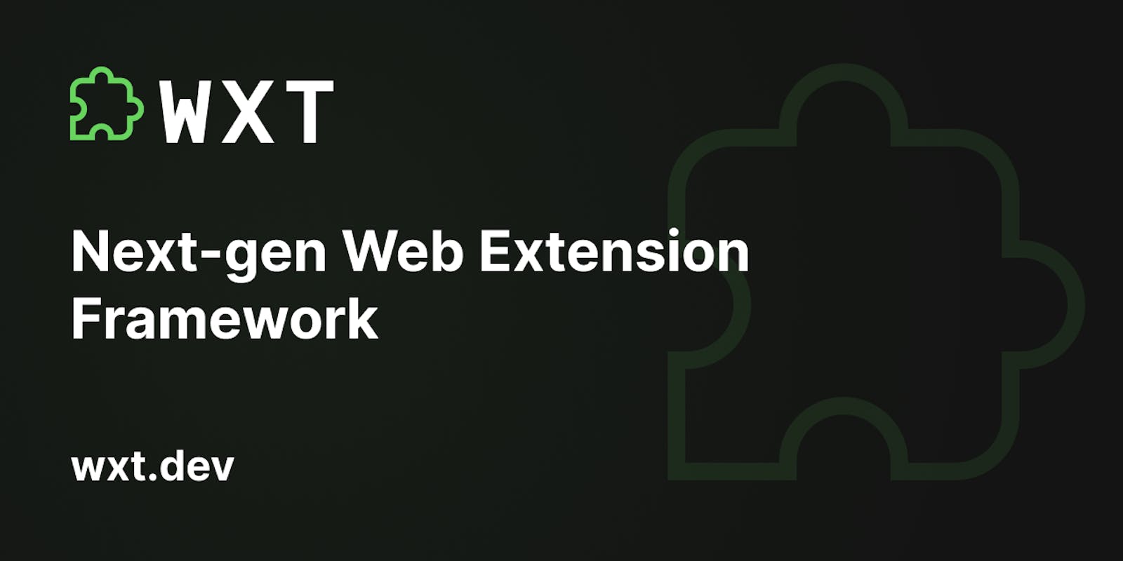 WXT Extension: The Ultimate Framework for Building Web Extensions