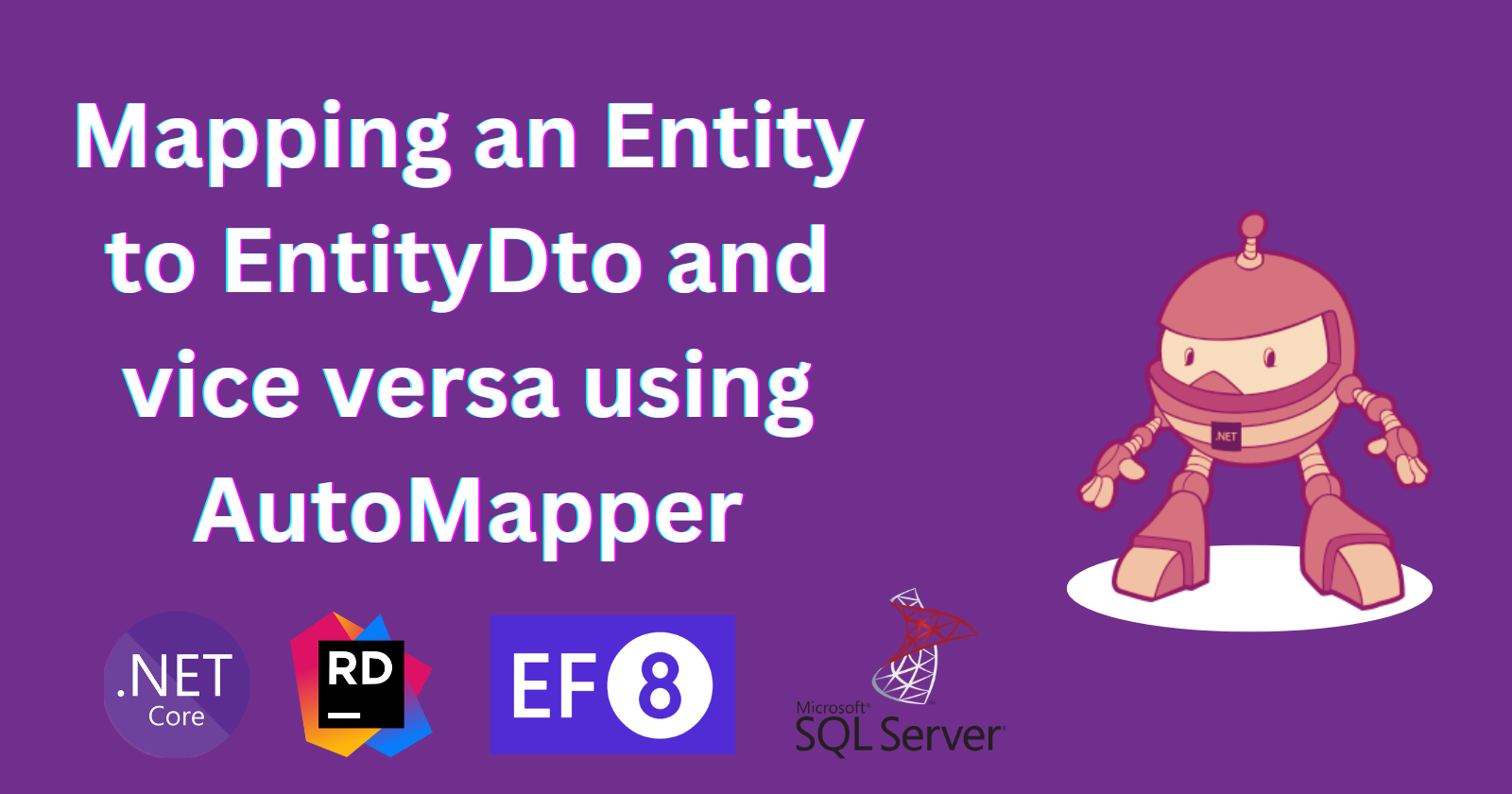 Mapping an Entity to EntityDto and vice versa using AutoMapper