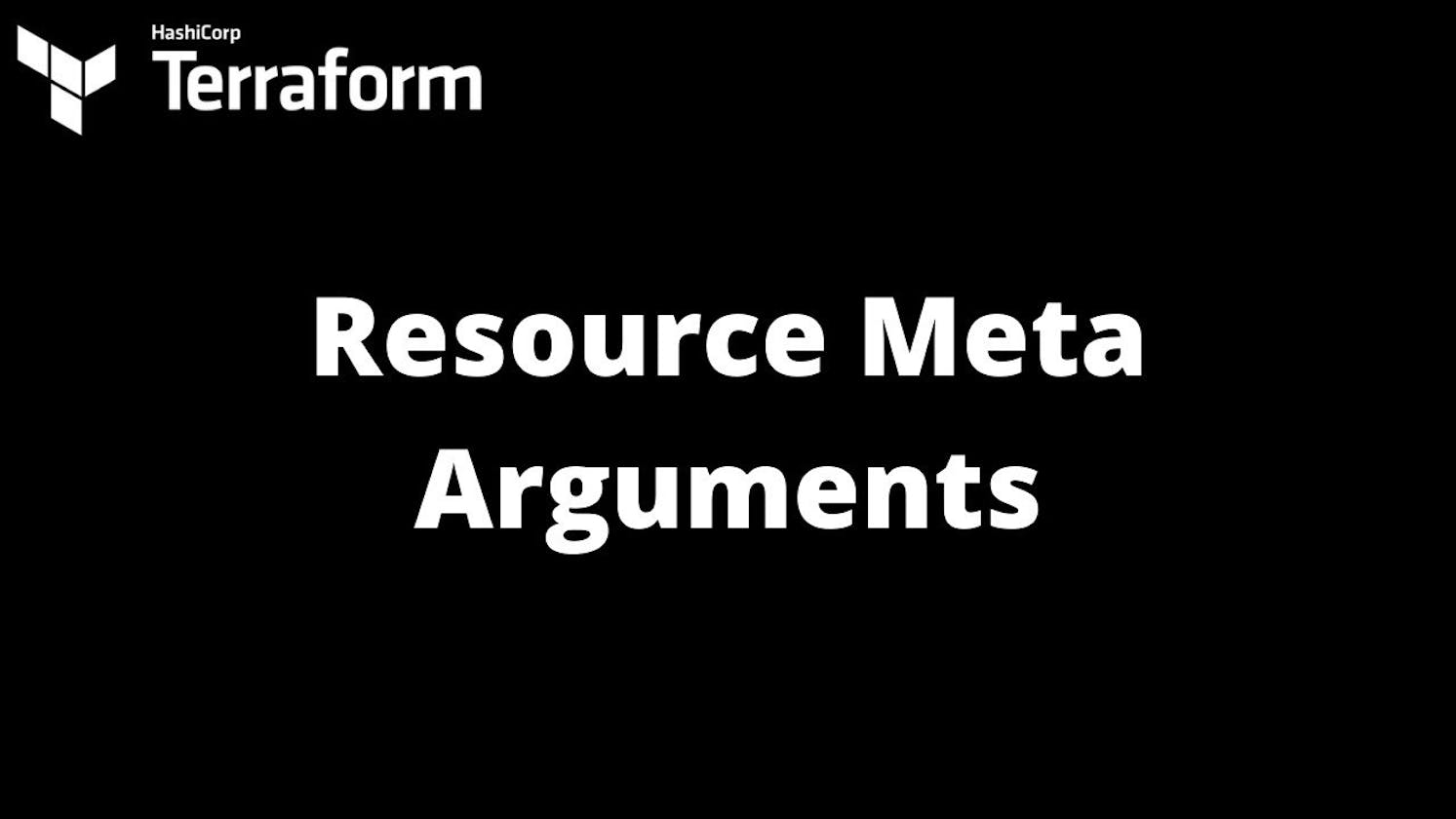 Day 69 - Meta-Arguments in Terraform