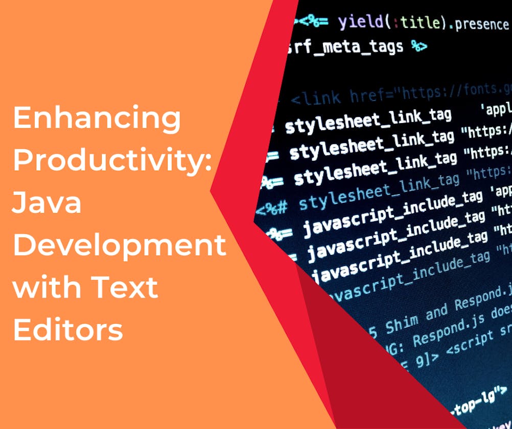 Enhancing Productivity: Java Development with Text Editors