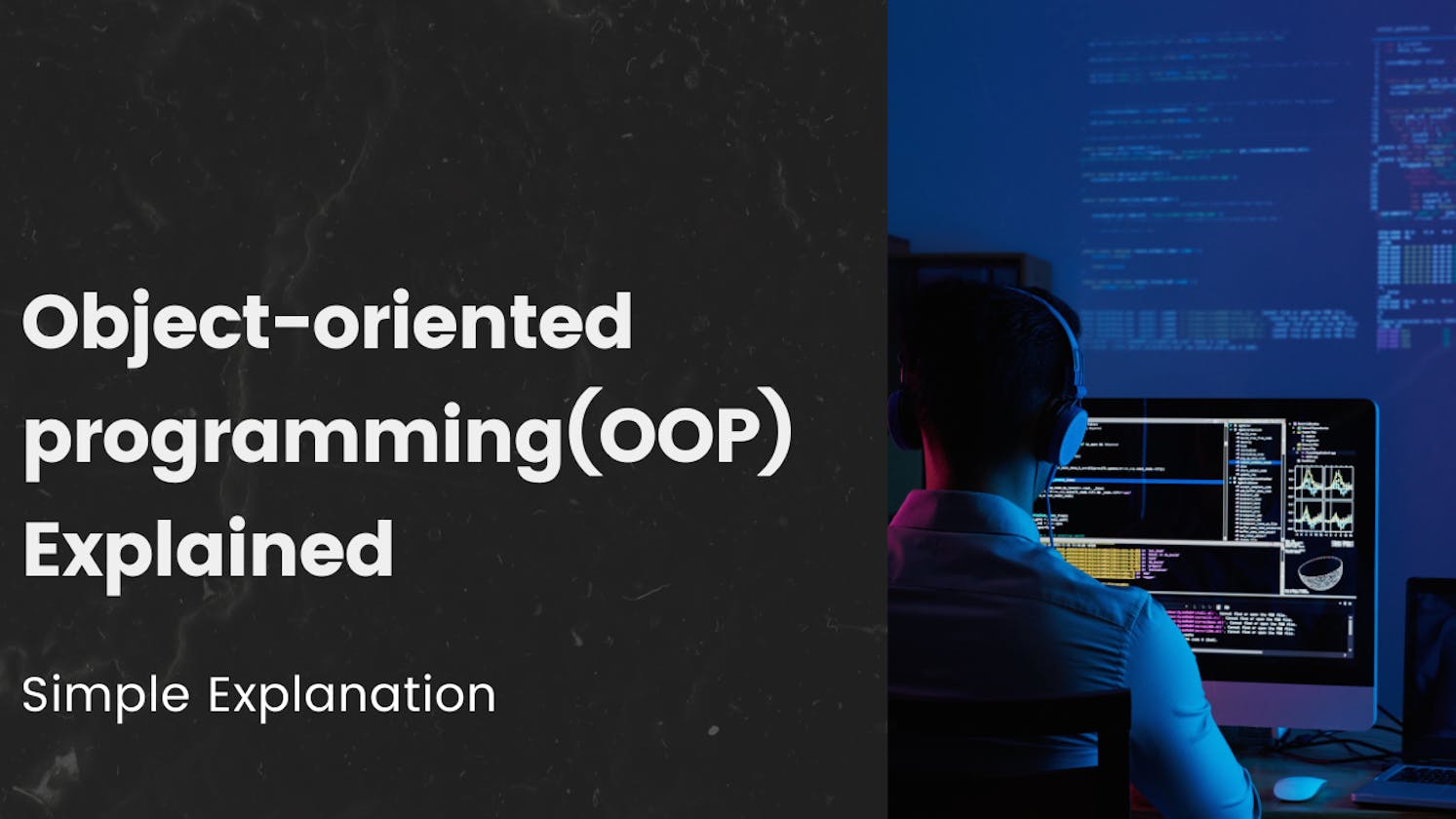 Object-oriented programming (OOP) Explained