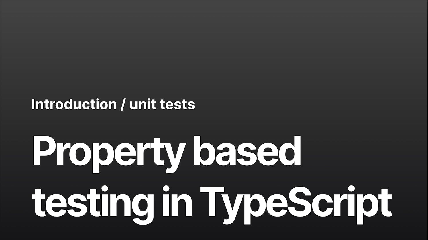 Property-based testing in TypeScript