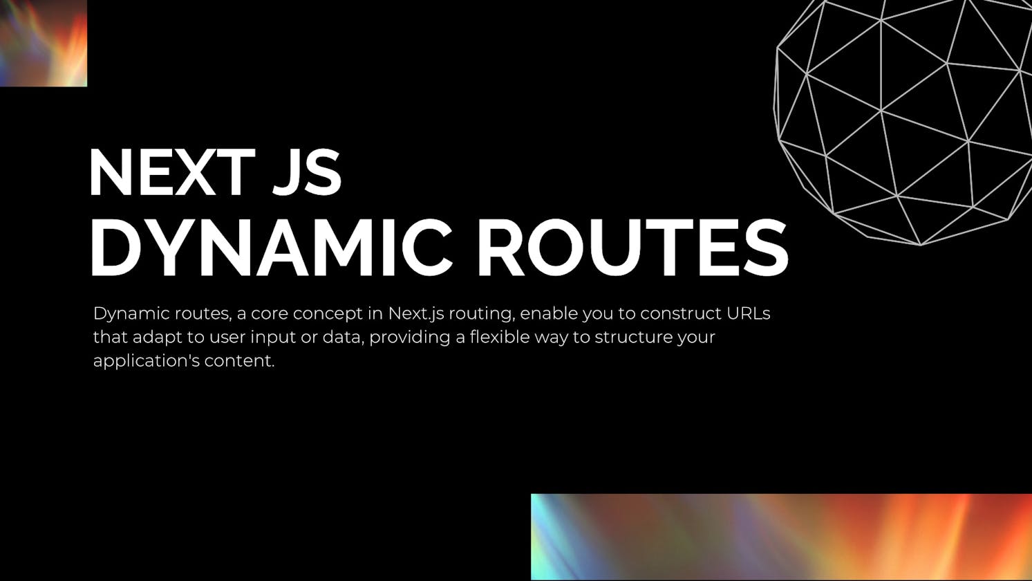 Dynamic Routes in Next.js