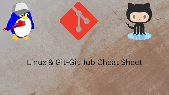 Day 12 - Mastering Linux and Git-GitHub: Your Ultimate Cheat-Sheet