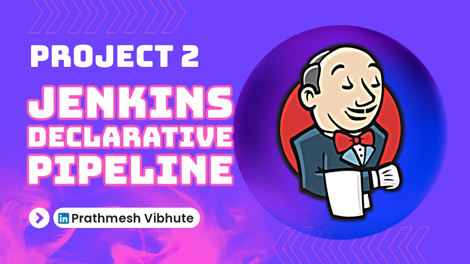 Day 81 : Project 2 - Jenkins Declarative Pipeline