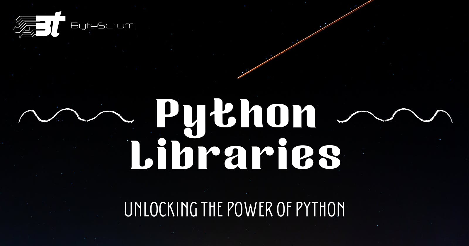 Exploring Python Libraries: Unlocking the Power of Python